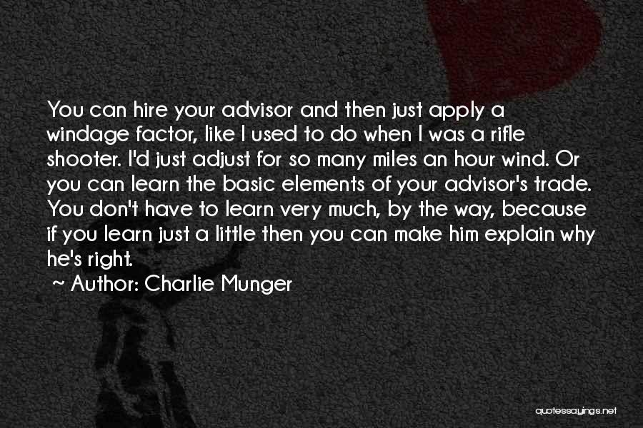 Rifle Shooter Quotes By Charlie Munger