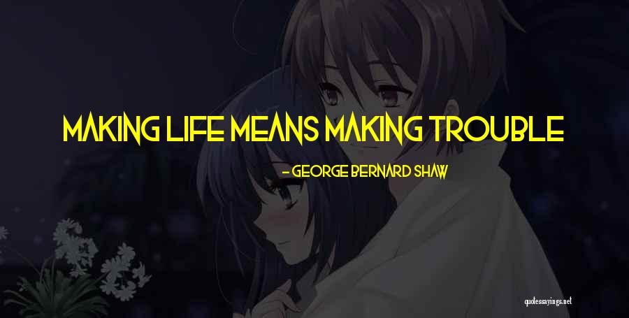 Riflemans Classic Quotes By George Bernard Shaw