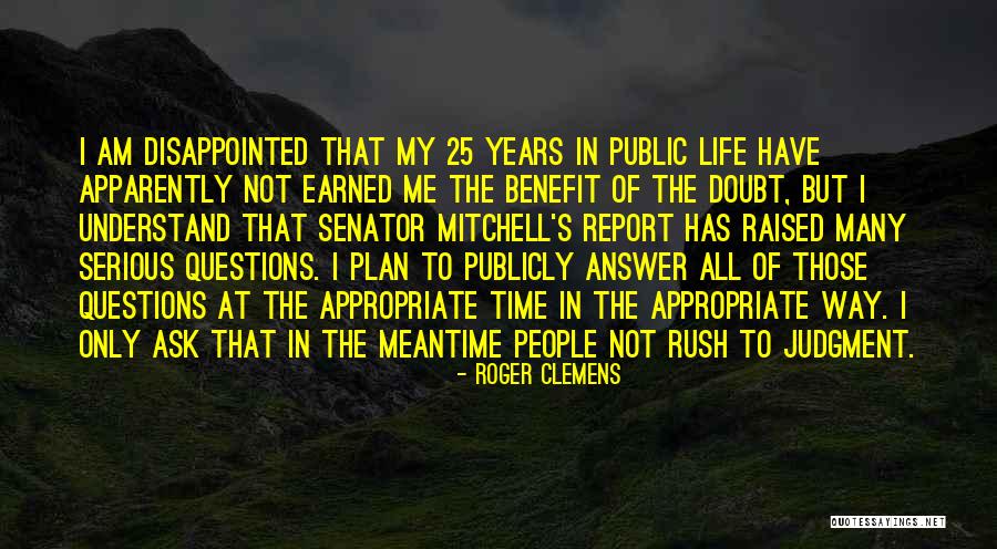 Rift In Friendship Quotes By Roger Clemens Rift In Friendship Quotes By Roger Clemens