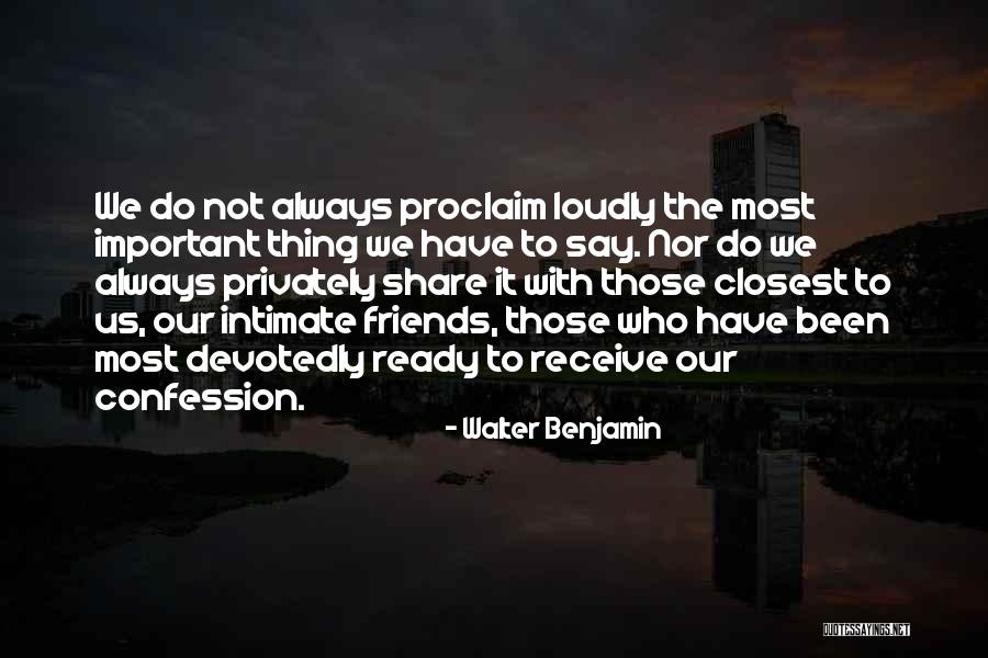 Rift In Friendship Quotes By Walter Benjamin Rift In Friendship Quotes By Walter Benjamin