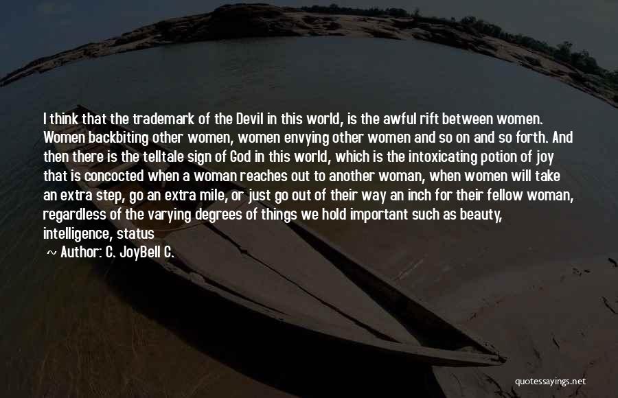 Rift Quotes By C. JoyBell C.