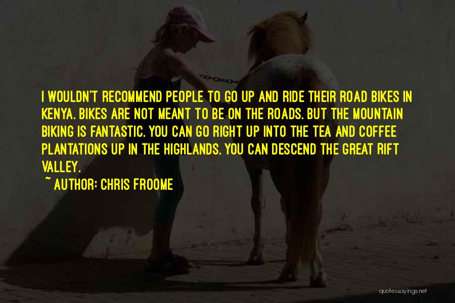 Rift Quotes By Chris Froome