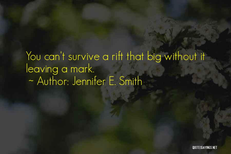 Rift Quotes By Jennifer E. Smith