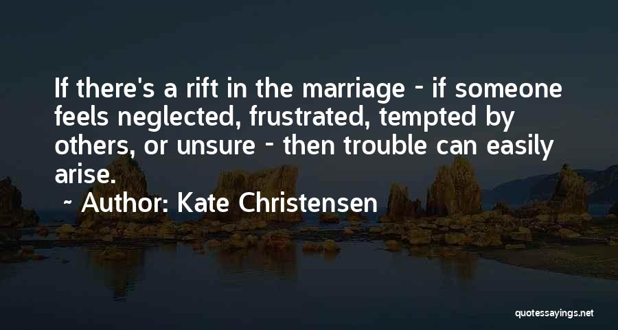 Rift Quotes By Kate Christensen