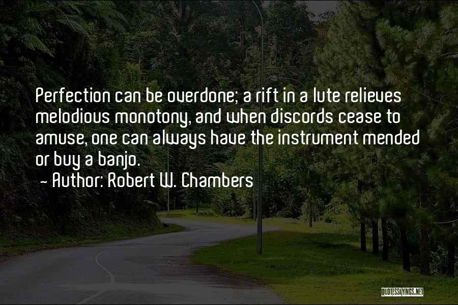 Rift Quotes By Robert W. Chambers