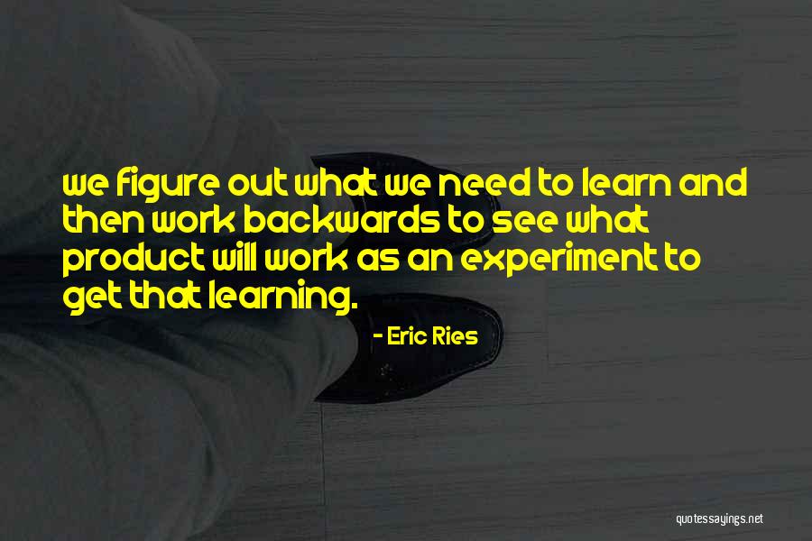 Rifugio Sapienza Quotes By Eric Ries Rifugio Sapienza Quotes By Eric Ries