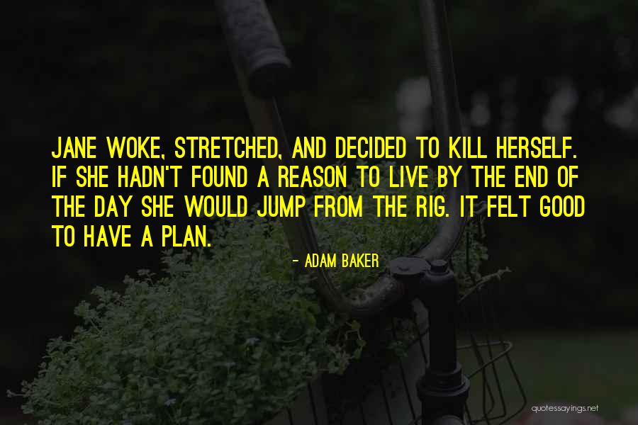Rig Quotes By Adam Baker Rig Quotes By Adam Baker