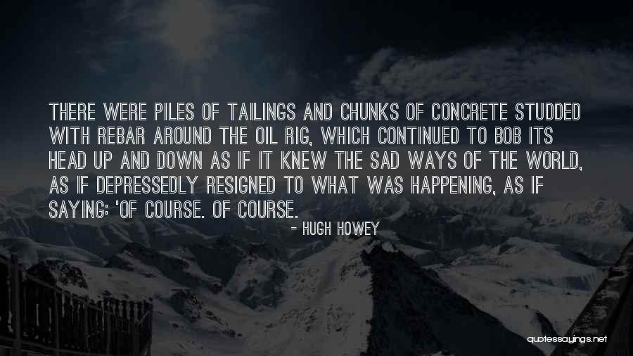 Rig Quotes By Hugh Howey Rig Quotes By Hugh Howey