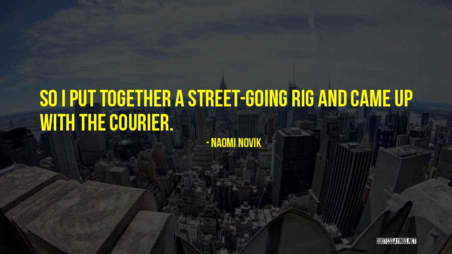 Rig Quotes By Naomi Novik Rig Quotes By Naomi Novik