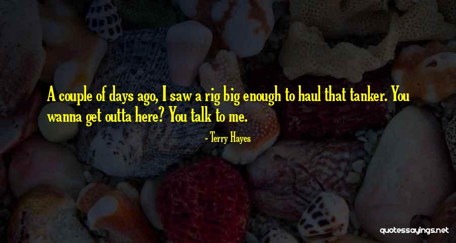 Rig Quotes By Terry Hayes Rig Quotes By Terry Hayes