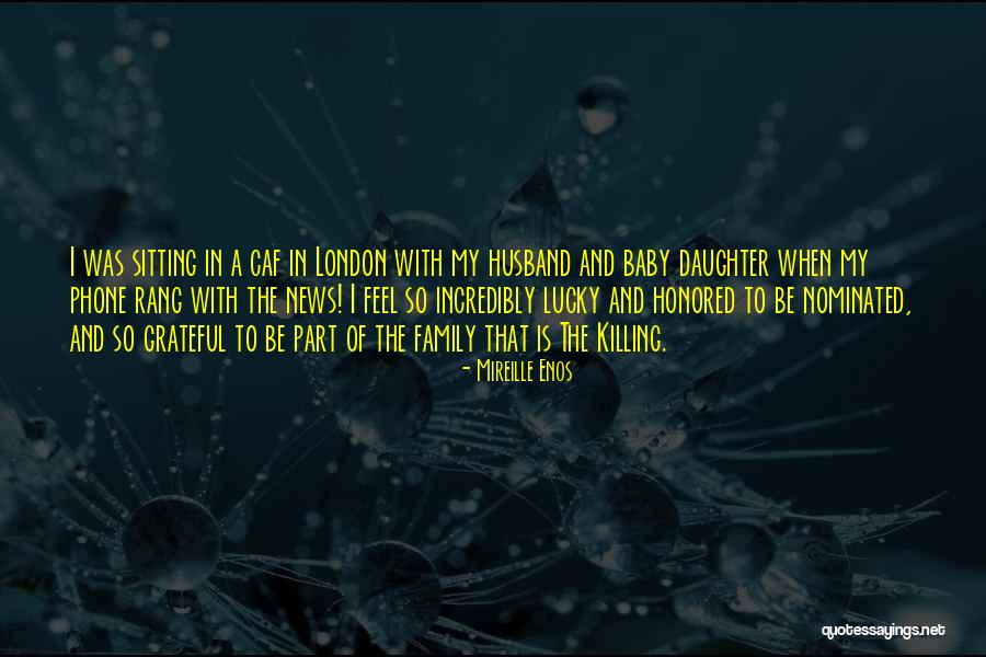 Rigakis Seeds Quotes By Mireille Enos Rigakis Seeds Quotes By Mireille Enos