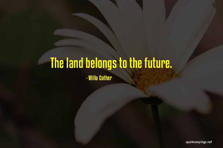 Rigall Frankfort Quotes By Willa Cather Rigall Frankfort Quotes By Willa Cather
