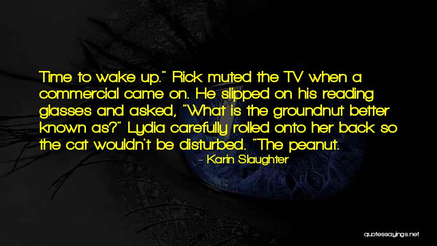 Rigano Dayton Quotes By Karin Slaughter Rigano Dayton Quotes By Karin Slaughter