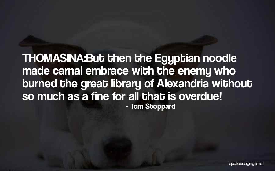Rigati Quotes By Tom Stoppard Rigati Quotes By Tom Stoppard
