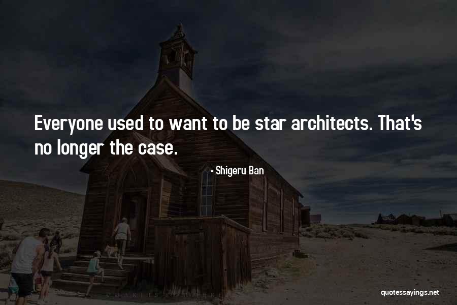 Rigaud Portraits Quotes By Shigeru Ban Rigaud Portraits Quotes By Shigeru Ban