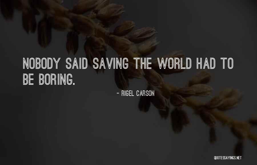 Rigel Carson Quotes 2054657