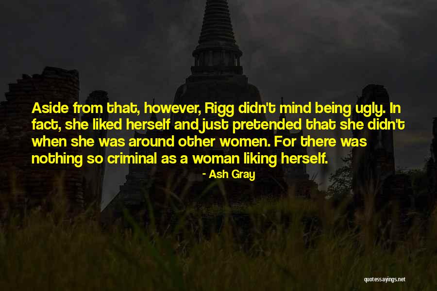 Rigg Quotes By Ash Gray Rigg Quotes By Ash Gray