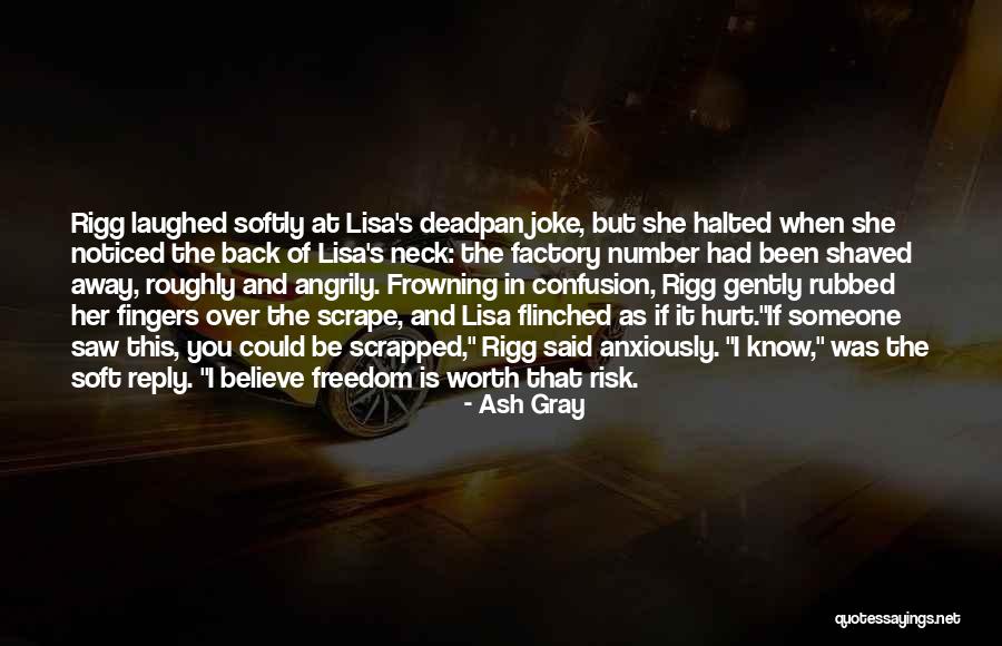 Rigg Quotes By Ash Gray Rigg Quotes By Ash Gray