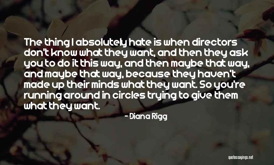 Rigg Quotes By Diana Rigg Rigg Quotes By Diana Rigg