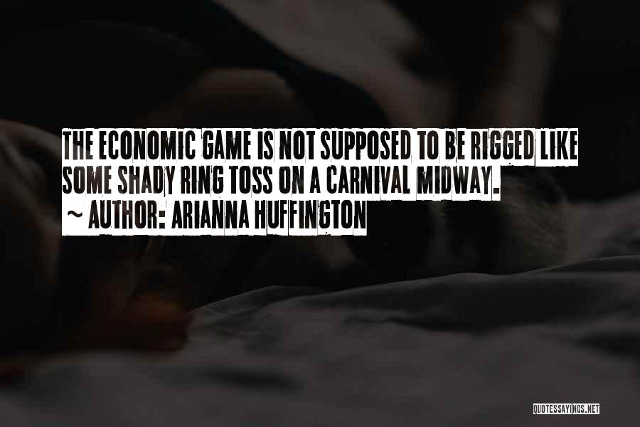 Rigged Quotes By Arianna Huffington