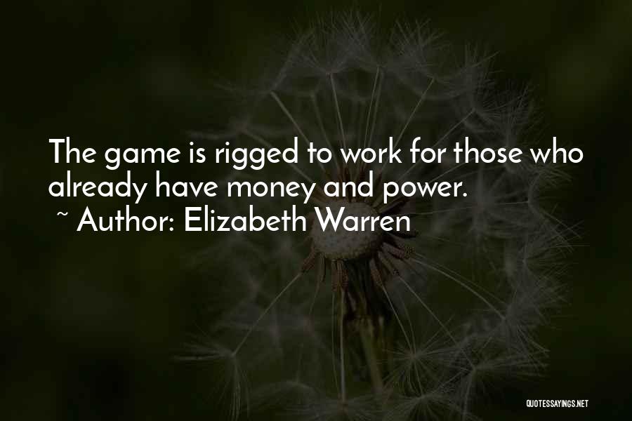 Rigged Quotes By Elizabeth Warren