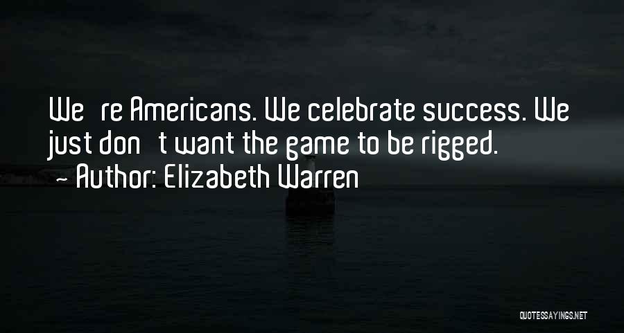 Rigged Quotes By Elizabeth Warren