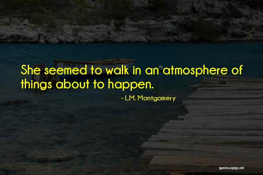 Riggenbach Airport Quotes By L.M. Montgomery Riggenbach Airport Quotes By L.M. Montgomery