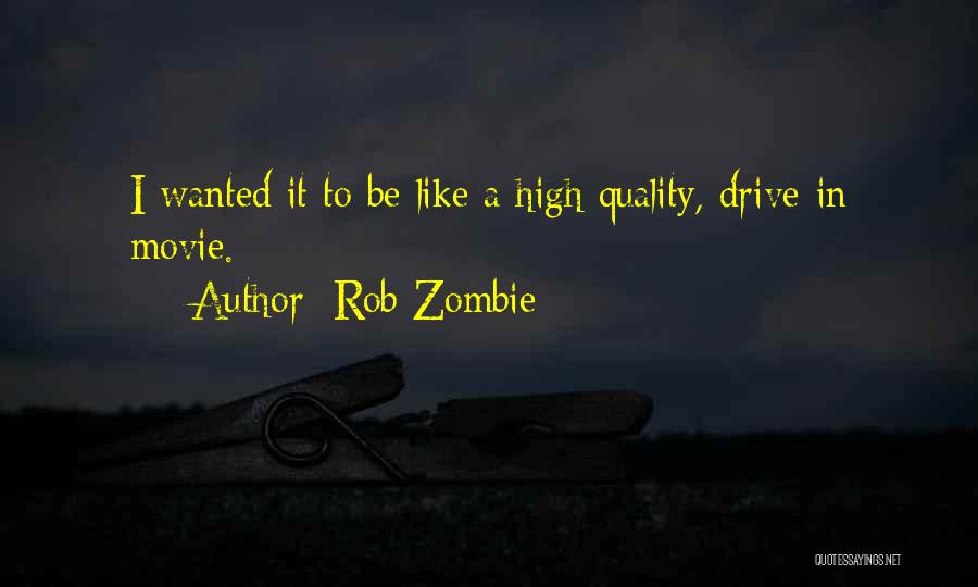 Riggert Dental Quotes By Rob Zombie