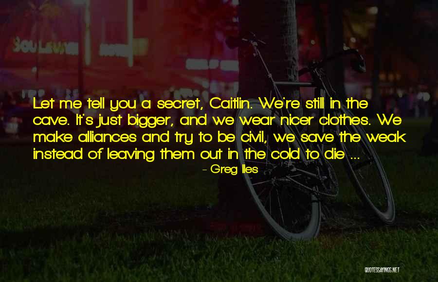 Riggisberg Quotes By Greg Iles Riggisberg Quotes By Greg Iles