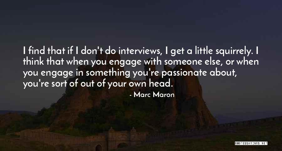 Riggy Chibs Quotes By Marc Maron Riggy Chibs Quotes By Marc Maron