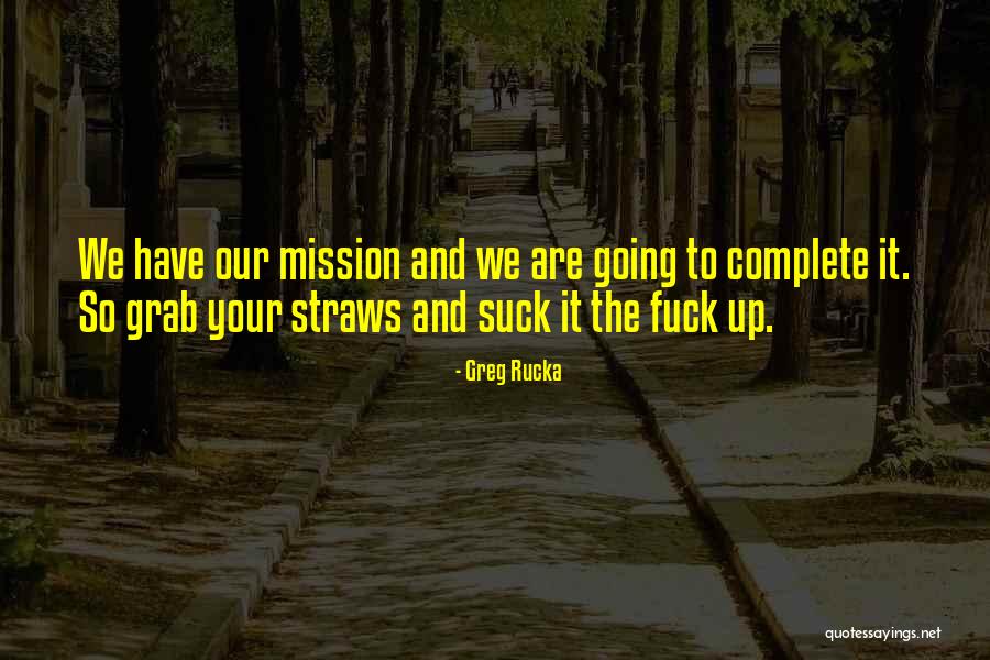 Riggy Chibslol Quotes By Greg Rucka Riggy Chibslol Quotes By Greg Rucka