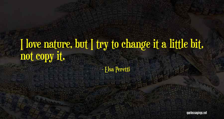 Riggy Marole Quotes By Elsa Peretti Riggy Marole Quotes By Elsa Peretti