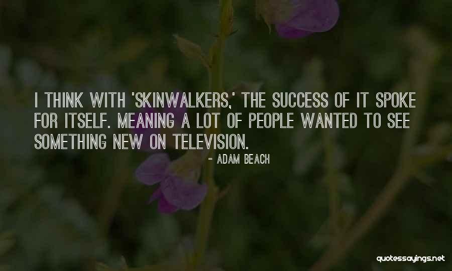 Righes Brothers Quotes By Adam Beach Righes Brothers Quotes By Adam Beach