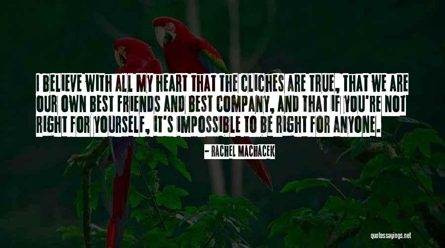 Right And Friends Quotes By Rachel Machacek Right And Friends Quotes By Rachel Machacek
