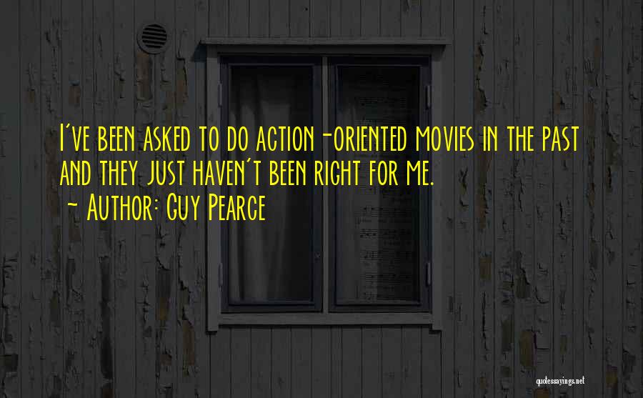 Right And Just Quotes By Guy Pearce