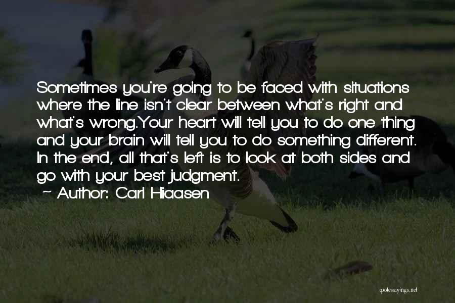Right And Left Brain Quotes By Carl Hiaasen