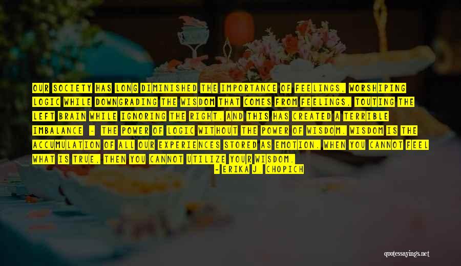 Right And Left Brain Quotes By Erika J. Chopich Right And Left Brain Quotes By Erika J. Chopich