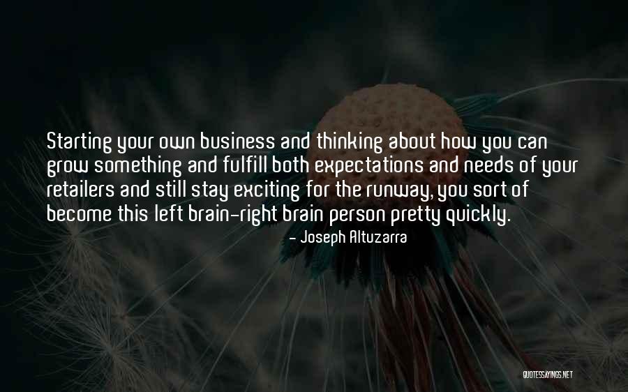 Right And Left Brain Quotes By Joseph Altuzarra Right And Left Brain Quotes By Joseph Altuzarra