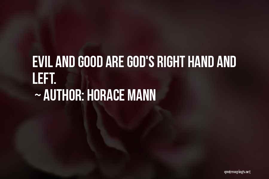 Right And Left Hand Quotes By Horace Mann