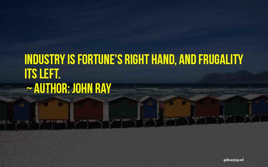 Right And Left Hand Quotes By John Ray