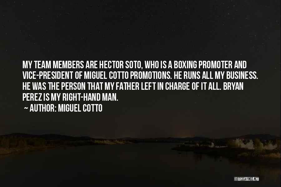 Right And Left Hand Quotes By Miguel Cotto