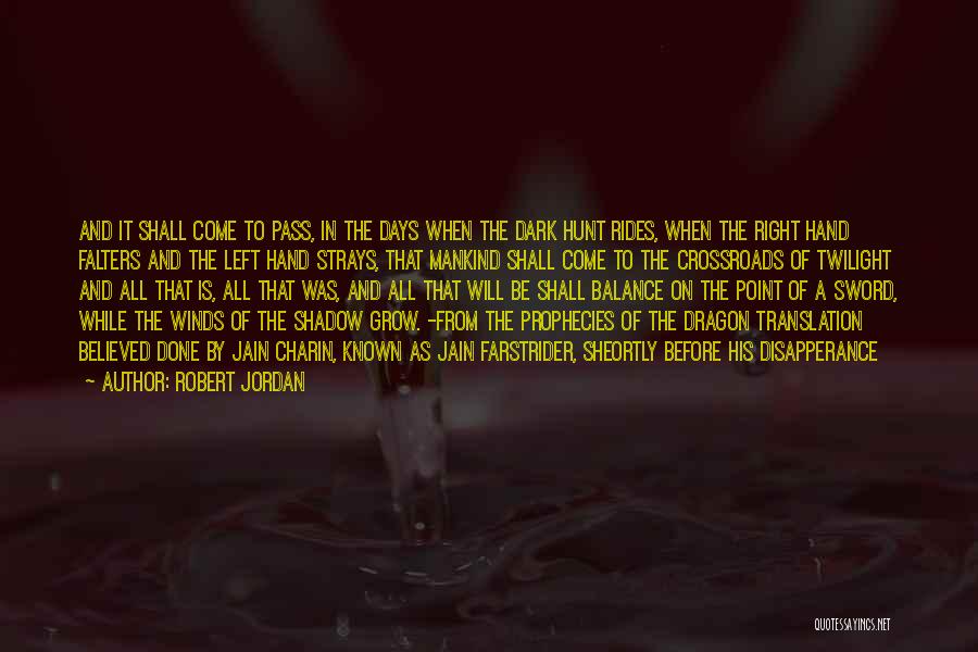 Right And Left Hand Quotes By Robert Jordan