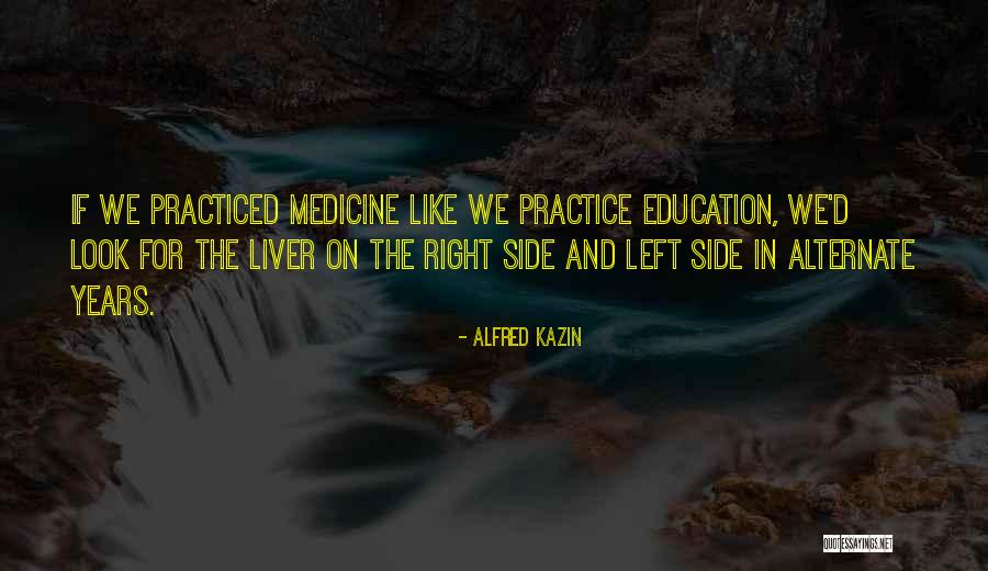 Right And Left Quotes By Alfred Kazin