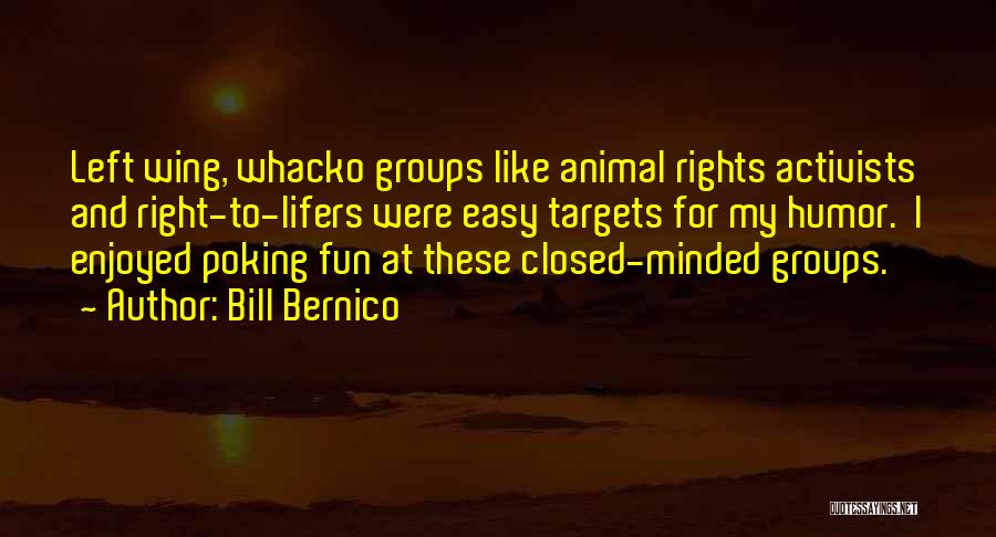 Right And Left Quotes By Bill Bernico