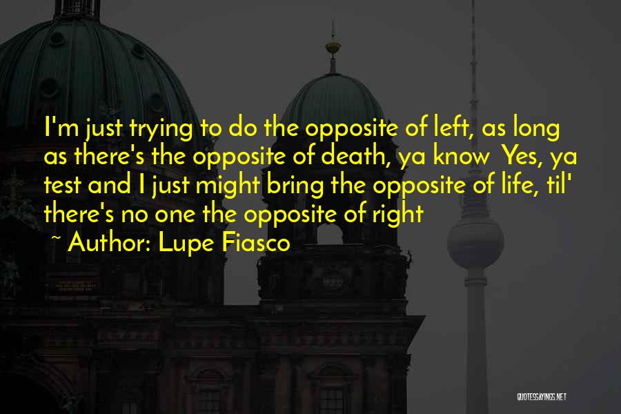 Right And Left Quotes By Lupe Fiasco