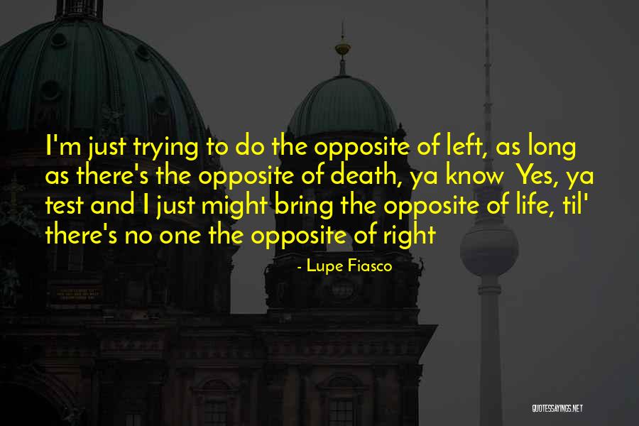 Right And Left Quotes By Lupe Fiasco