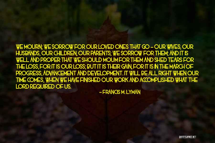 Right And Proper Quotes By Francis M. Lyman Right And Proper Quotes By Francis M. Lyman