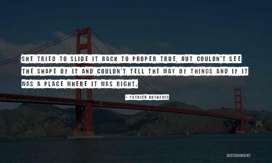 Right And Proper Quotes By Patrick Rothfuss Right And Proper Quotes By Patrick Rothfuss