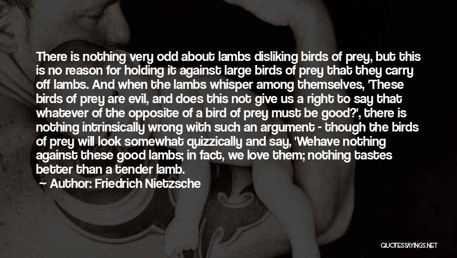 Right And Wrong About Love Quotes By Friedrich Nietzsche