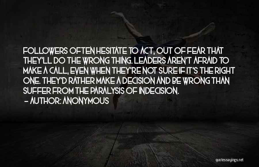 Right And Wrong Decision Quotes By Anonymous